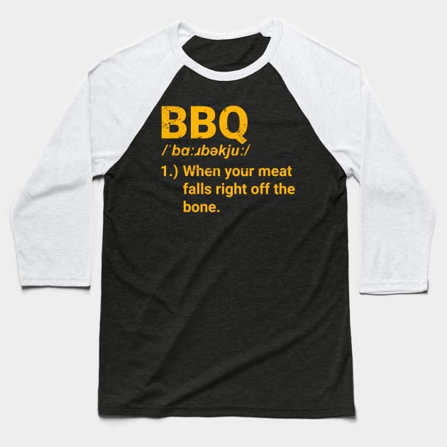 BBQ Definition Gift For Barbecue and Smoker Grilling Master Baseball T-Shirt by tobzz